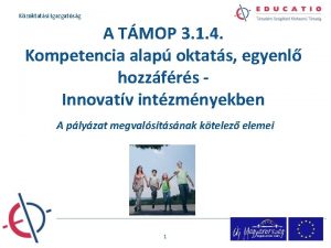 Kzoktatsi Igazgatsg A TMOP 3 1 4 Kompetencia