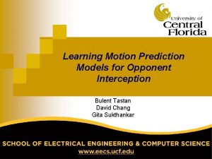 Learning Motion Prediction Models for Opponent Interception Bulent