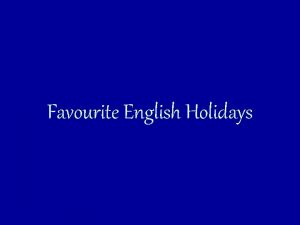 Favourite English Holidays St Valentines Day April Fools