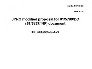 61BledJPNC70 June 2019 JPNC modified proposal for 615780DC