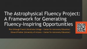 The Astrophysical Fluency Project A Framework for Generating