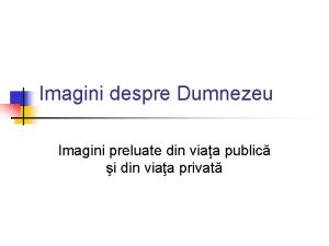 Imagini despre Dumnezeu Imagini preluate din viaa public