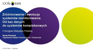 Zrnicowanie i ewolucja systemw monitorowania Od baz danych