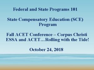 Federal and State Programs 101 State Compensatory Education