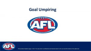 Goal Umpiring Australian Football League 2018 This document