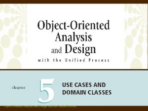 ObjectOriented Analysis and Design with the Unified Process