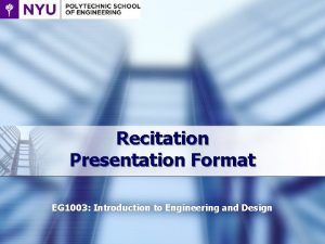 Recitation Presentation Format EG 1003 Introduction to Engineering