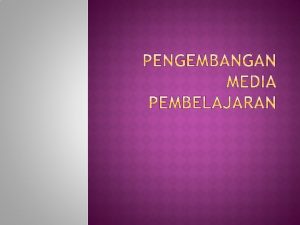 Media Sumber Belajar Bahan Ajar Segala sesuatu yang