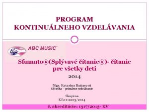 PROGRAM KONTINULNEHO VZDELVANIA SfumatoSplvav tanie tanie pre vetky