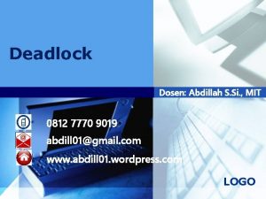 Deadlock Dosen Abdillah S Si MIT 0812 7770