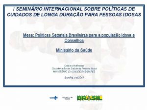 I SEMINRIO INTERNACIONAL SOBRE POLTICAS DE CUIDADOS DE