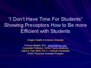 I Dont Have Time For Students Showing Preceptors