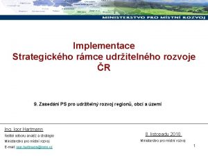 Implementace Strategickho rmce udritelnho rozvoje R 9 Zasedn