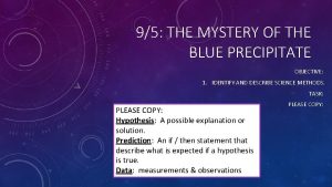 95 THE MYSTERY OF THE BLUE PRECIPITATE OBJECTIVE