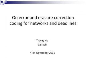 On error and erasure correction coding for networks