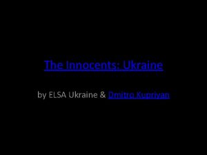 The Innocents Ukraine by ELSA Ukraine Dmitro Kupriyan