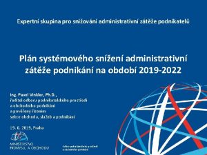 Expertn skupina pro sniovn administrativn zte podnikatel Pln