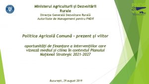 Ministerul Agriculturii i Dezvoltrii Rurale Direcia General Dezvoltare