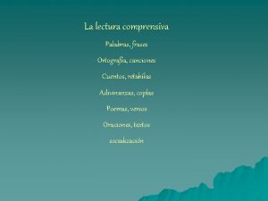 La lectura comprensiva Palabras frases Ortografa canciones Cuentos