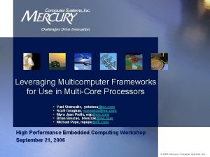 Leveraging Multicomputer Frameworks for Use in MultiCore Processors