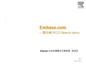 1 Embase com PICO Search demo Elsevier 2017