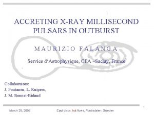 ACCRETING XRAY MILLISECOND PULSARS IN OUTBURST MAURIZIO FALANGA