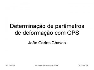 Determinao de parmetros de deformao com GPS Joo