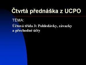 tvrt pednka z UCPO TMA tov tda 3