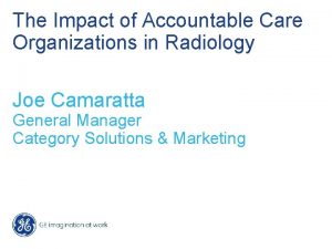 The Impact of Accountable Care Organizations in Radiology