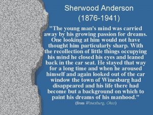 Sherwood Anderson 1876 1941 The young mans mind