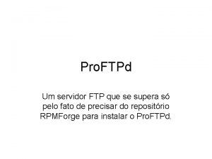 Pro FTPd Um servidor FTP que se supera