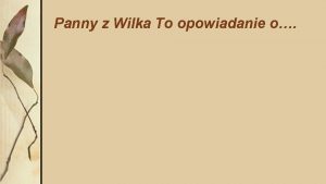 Panny z Wilka To opowiadanie o Czy mona