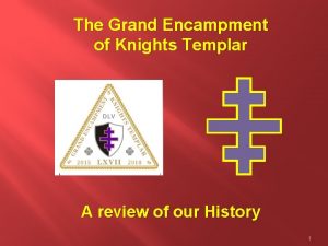 The Grand Encampment of Knights Templar A review