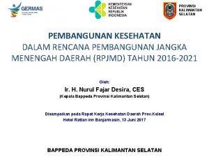 PROVINSI KALIMANTAN SELATAN PEMBANGUNAN KESEHATAN DALAM RENCANA PEMBANGUNAN