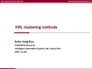 Dept Computer Science Korea Univ XML clustering methods
