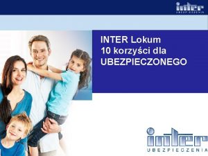 INTER Lokum 10 korzyci dla UBEZPIECZONEGO 1 1
