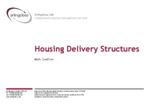 Arlingclose Ltd Independent treasury management services Housing Delivery