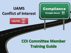 UAMS Conflict of Interest Compliance Straight Ahead COI