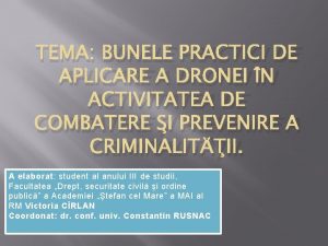 TEMA BUNELE PRACTICI DE APLICARE A DRONEI N