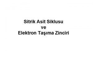 Sitrik Asit Siklusu ve Elektron Tama Zinciri Sitrik