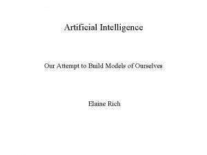 Artificial Intelligence Our Attempt to Build Models of