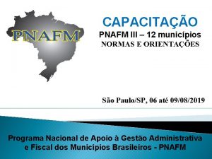 CAPACITAO PNAFM III 12 municpios NORMAS E ORIENTAES