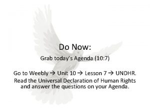 Do Now Grab todays Agenda 10 7 Go