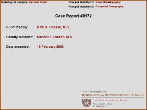 Radiological Category Thoracic Chest Principal Modality 1 General