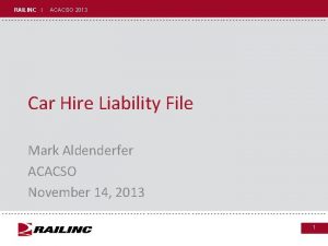 RAILINC I ACACSO 2013 Car Hire Liability File
