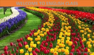 WELCOME TO ENGLISH CLASS Md Saifuddin Khan Lecturer