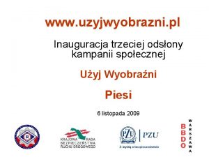 www uzyjwyobrazni pl Inauguracja trzeciej odsony kampanii spoecznej