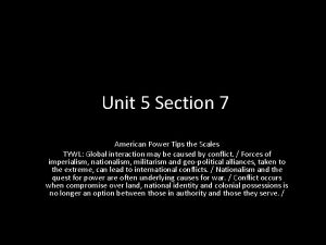 Unit 5 Section 7 American Power Tips the