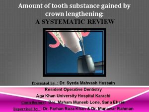 Amount of tooth substance gained by crown lengthening