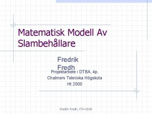 Matematisk Modell Av Slambehllare Fredrik Fredh Projektarbete i